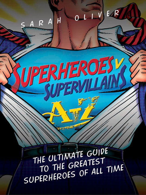 Title details for Superheroes v Supervillains A-Z by Sarah Oliver - Available